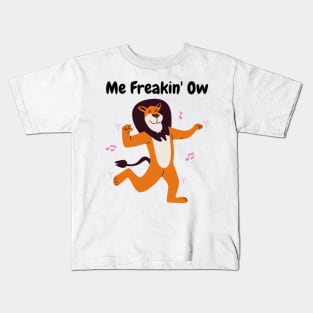 Me Freakin' Ow Kids T-Shirt